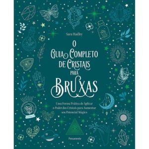 Guia Completo de Cristais para Bruxas, O