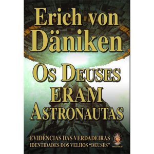 Deuses Eram Astronautas, Os
